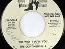 rare Soul 45 CONTINENTAL 4 the way i love you Listen