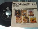 MARCELLA BELLA 45 BOCCA DOLCE \ è SEMPLICE  1° SINGOLO 