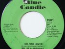 Funk Soul 45 WILLIE & ANTHONY selfish lover BLUE CANDLE