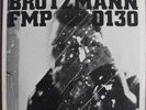 Peter Brotzmann, Fred Van Hove and Han Bennink - FMP 01