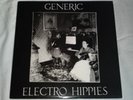 GENERIC / ELECTRO HIPPIES - PLAY LOUD OR NOT AT ALL LP*