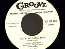 BLUES 45 Lonnie Johnson HES A JELLY ROLL BAKER Groove 5