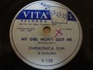 BLUES- HARMONICA SLIM- VITA 78 RPM- MY GIRL WON'T QUIT 