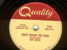 78 RPM RAY SMITH Right Behind You Baby ORIGINAL CANADA 