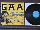 GÄA/GAA AUF DER BAHN ZUM URANUS 1974 ORIGINAL KRAUT. LP