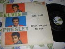 ELVIS PRESLEY -Tutti frutti/Tryin' to get to you - Disco 45 giri - RCA ITALIANA