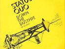 STATUS QUO - DOWN THE DUST PIPE UNIQUE SLEEVE 7'' UNPLAYED