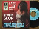 DIE CRAZY GIRLS - Lass dir Zeit (Walk, don't run)/ 7''