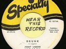 Jimmy Liggins - Drunk / I'll Never Let You Go - Specialty # 470 Original Hear It