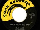SAM BAKER Crazy About You Baby BLUESY NORTHERN SOUL His first recording - Listen