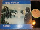 ROBB KUNKEL Abyss RURAL FOLK PSYCH LP ORIG. Tumbleweed Rob ACID ARCHIVES TWS 111
