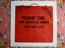 HANK MOBLEY/LEE MORGAN   PECKIN' TIME   ORIGINAL BLUE NOTE 1574 LP/VINYL