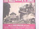 Cisco Houston 900 Miles & other R.R. Songs Folkways FA 2013 Railroad Songs RARE