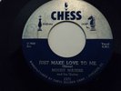 BLUES - MUDDY WATERS ON CHESS 1571 - JUST MAKE LOVE TO ME