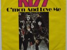 KISS - C’MON AND LOVE ME - GERMAN SINGLE