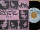 NEIL YOUNG- Only love can break your heart/ Birds  Reprise D  Promo in Mint -