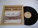 Blues LP MISSISSIPPI FOLK VOICES Self Titled on Southern Folklore