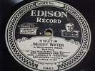EDISON DISC:MUDDY WATER-EARL CARROLL VANITIES DANCE BAND  78