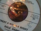 DALE DARBY/TREAT A WOMAN RIGHT/WESTGATE RECORDS/VG-
