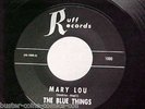 Blue Things - Mary Lou 1960s Garage Punk Ruff Records 45 RPM - Autographed