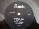 R&B/ JUMP BLUES- WILLIE EGANS- MAMBO 78 RPM RECORDS - COME ON / OH BABY- LISTEN