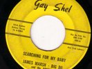 RARE DALLAS NORTHERN SOUL 45 JAMES MARSH-BIG BO GAY SHEL 402 SEARCHING FOR MY BA