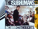 SUBHUMANS DEBUT EP + INCORRECT THOUGHTS LP & NO WISHES NO PRAYERS LP