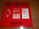 MELT-BANANA Hedgehog 7
