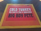 BIG BOY PETE cold turkey CHOCOLATE SOUP UK FREAKBEAT PSYCH FUZZ miller  PS 45