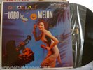 LOBO Y MELON GUAGUANCO EN MEXICO  EXTRAORDINARYYYYYYYYYY 14   #??
