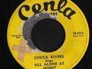 ROCKABILLY 45 CHUCK RIVERS ALL ALONE AT NIGHT CENLA HEAR