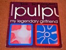 Pulp - My Legendary Girlfriend 12