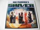 Shiver - San Francisco's - Vinyl LP - Rockadelic Records RRLP 39