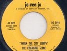  Northern Soul 45: THE CHANGING SCENE When the City Sleeps on Jo-Vee-Jo