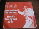 ELVIS PRESLEY we can make morning/until it's time for you to go ISRAELI ISRAEL