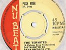 The Termites Push Push/Girls UK 1968 Nu Beat NB.017