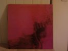 My Bloody Valentine - Loveless. Original vinyl LP