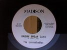 UNTOUCHABLES-RAISIN SUGAR CANE..ON MADISON RARE PROMO 147