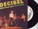 DECIBEL INDIGESTIONE DISKO 45 GIRI PROMO LOGO BIANCO SPAGHETTI ZBS R7143 GUARDA