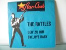 7' THE RATTLES  -  Geh Zu Ihm/ Bye, Bye Baby    - 