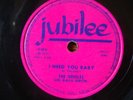 The Orioles I Need You Baby When the Good Lord Will Smile rare Jubilee 78rpm