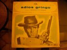 Rare Italian 33 O.S.T. 'ADIOS GRINGO' by BENEDETTO GHIGLIA on CAM Lbl - MINT