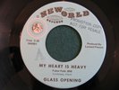 GLASS OPENING My Heart Is Heavy/I'm On Your Prey RARE NM PROMO UK Garage Rock
