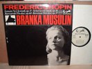 BRANKA MUSULIN     FREDERIC CHOPIN SELECTIONS     RARE EURODISC GERMANY ST LP NM