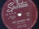 WARD ALLEN - LORD ALEXANDER'S REEL - CANADIAN FIDDLE 78 RPM SPARTON   1955