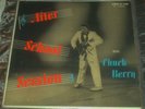 After School Session Chuck Berry lp True 1957 first run pressing Chess lp 1426