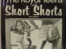 STUNNING FIRST PRESSING OF SHORT SHORTS BY THE ROYAL TEENS RECORDED IN 1973 MINT