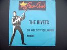 The Rivets  Die Welt ist voll Musik/Komm  Star Club Records-Sehr gut erhalten 