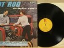 CHARLIE RYAN - HOT ROD - ORIGINAL USA KING LP - MINT
