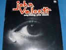 JOHN VALENTI, anything you want, LP [-3]